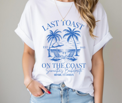 Last Toast on the Coast Bachelorette Shirt